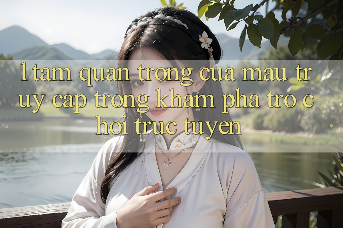 1. Tầm Quan Trọng Của Mau Truy Cập Trong Khám phá Trò chơi trực tuyến