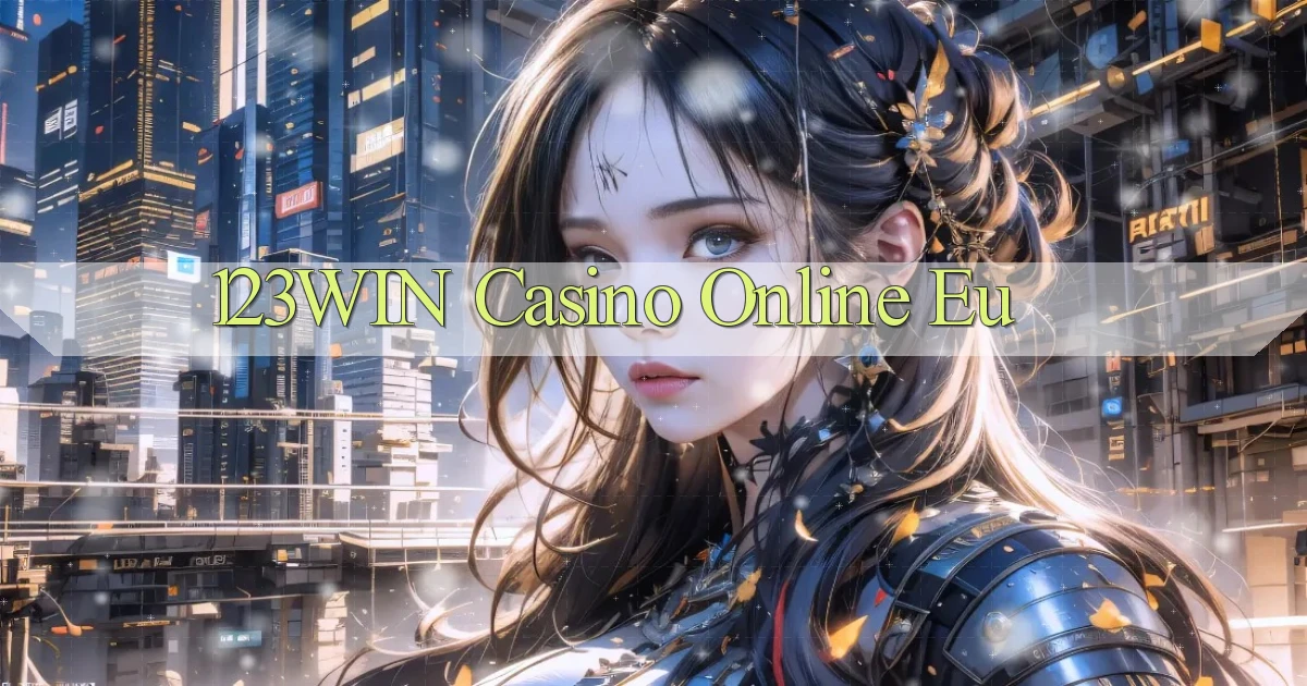 123win casino online eu