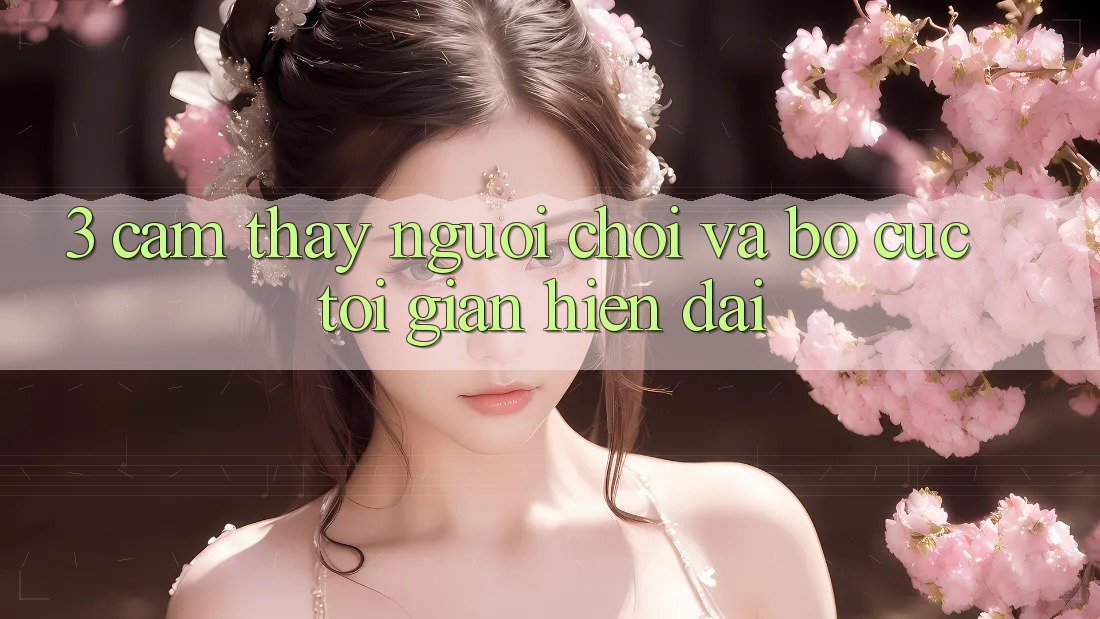 3. Cảm thấy Người chơi Và Bố cục Tối Giản, Hiện Đại