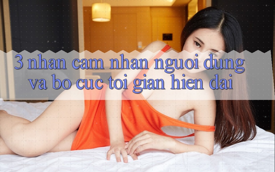 3. Nhận cảm nhận Người Dùng Và Bố cục Tối Giản, Hiện Đại