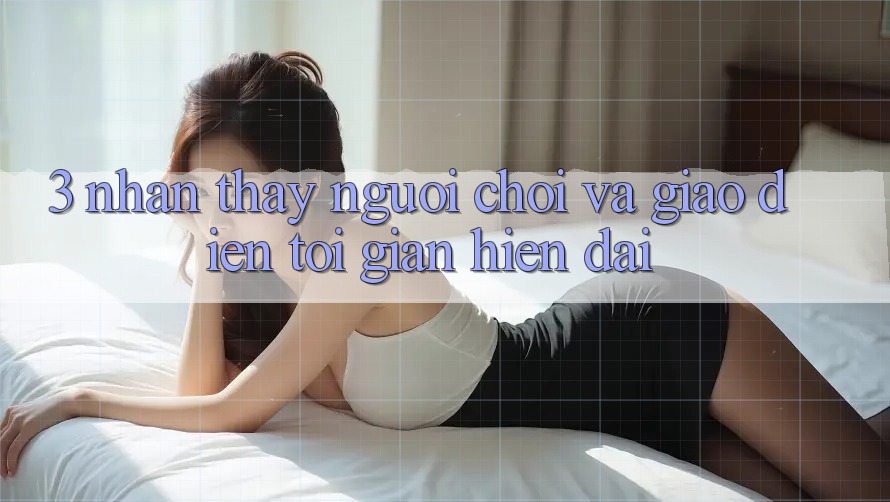 3. Nhận thấy Người chơi Và Giao Diện Tối Giản, Hiện Đại