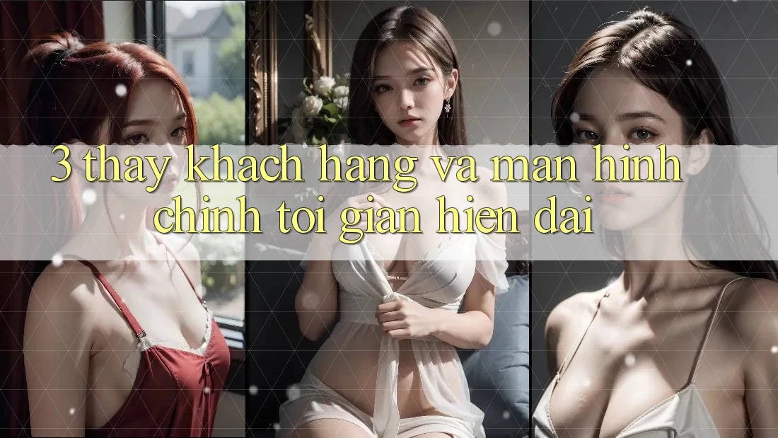 3. Thấy Khách hàng Và Màn hình chính Tối Giản, Hiện Đại