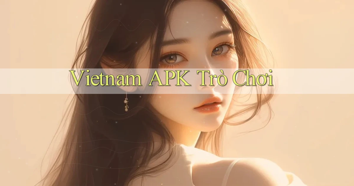 vietnam APK trò chơi